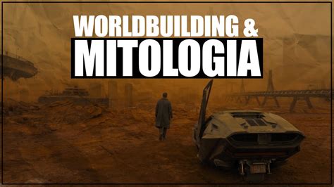 Como Crear Un Mundo Por Medio De La Mitología Worldbuilding Youtube