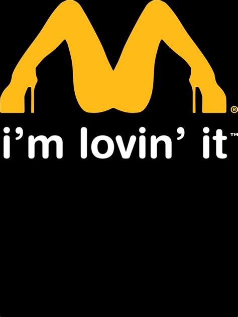 McDonald S I M Lovin It Sexy Spread Legs Spoof White And Yellow