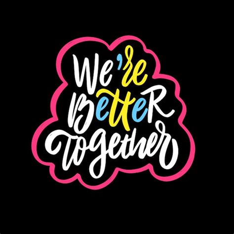 Premium Vector Were Better Together Phrase Motivation Lettering Text