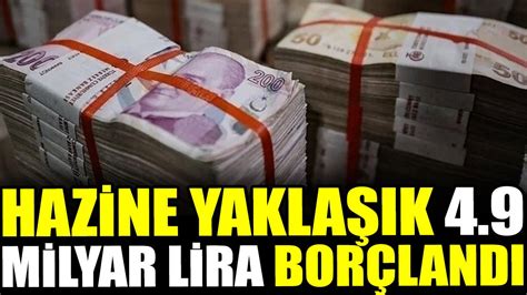 Hazine Yakla K Milyar Lira Bor Land