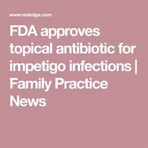 Fda Approves Topical Antibiotic For Impetigo Infections