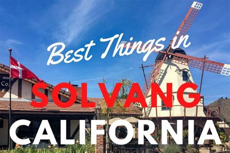 8 Best Things To Do In Solvang California With Map Touristbee