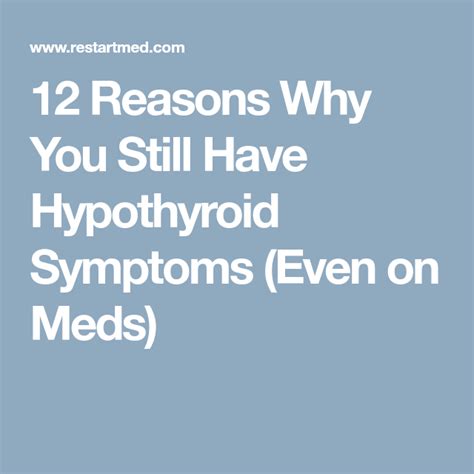 12 Reasons Why You Still Have Hypothyroid Symptoms Even On Meds