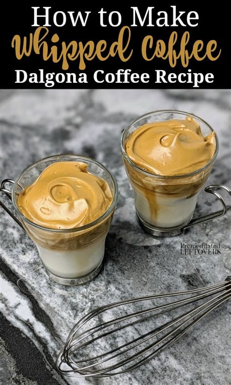How To Make Whipped Coffee Dalgona Coffee Recipe