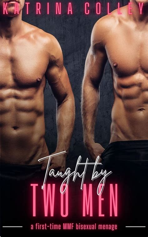Taught By Two Men A First Time Mmf Bisexual Menage Mmf Bisexual Erotic Short Stories Kindle