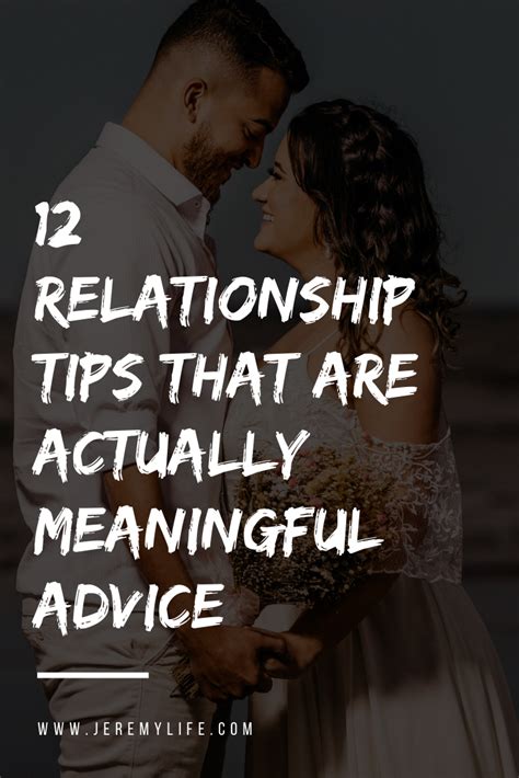 12 Relationship Tips That Are Actually Meaningful Advice Relationship