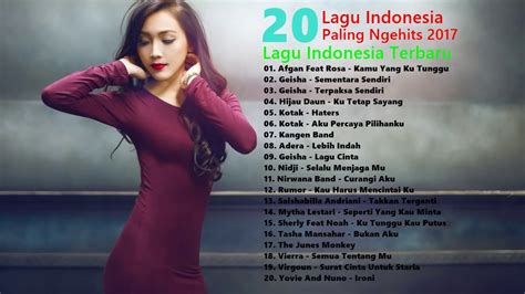 20 Lagu Pop Indonesia Terbaru Hits Dan Terlaris 2017 Youtube