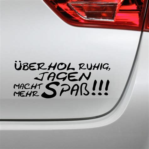 auto aufkleber Überhol ruhig jagen macht mehr spaß fun spruch sticker ebay auto aufkleber