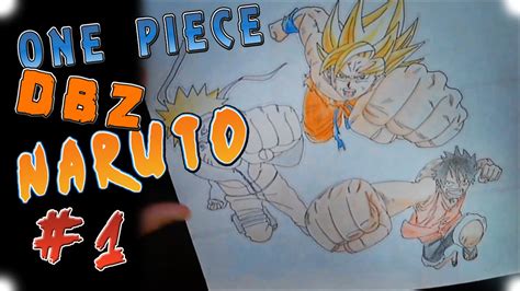 Drawing Goku Naruto And Luffy