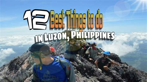 3 Best Things To Do In Luzon The Philippines In 2023