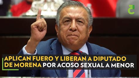 Aplican Fuero Y Liberan A Diputado De Morena Por Acoso Sexual A Menor