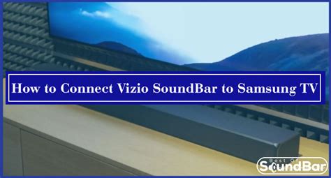 how to connect vizio soundbar to samsung tv 2 methods