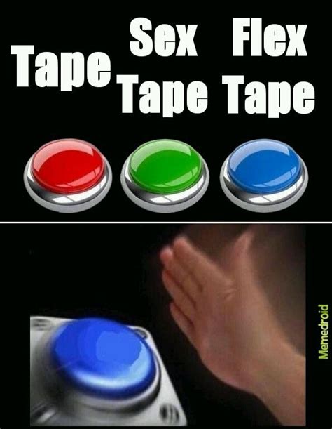 Flex Tape Meme By Heber757 Memedroid