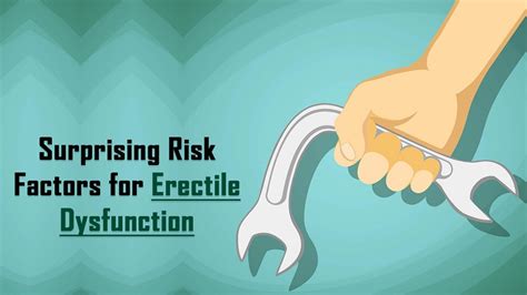 Surprising Risk Factors For Erectile Dysfunction