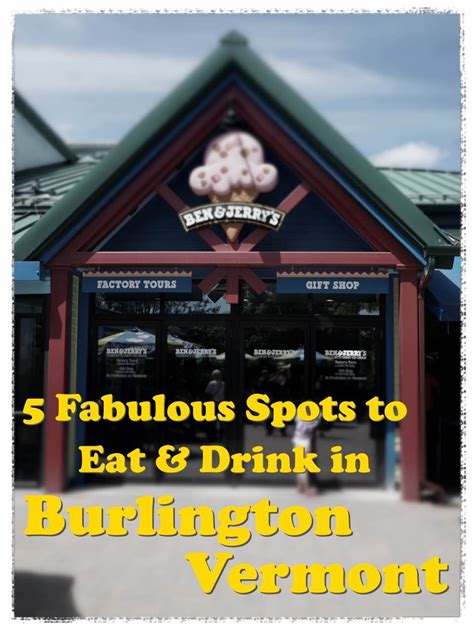 5 Fab Spots For That Are A Must Visit If You Plan A Trip To Burlington