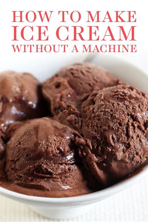 How To Make Homemade Ice Cream Without A Machine With Simple No Churn Methods Includ Easy