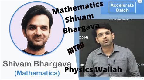 Shivam Bhargava Math Faculty Of Accelerate Batch Physics Wallah