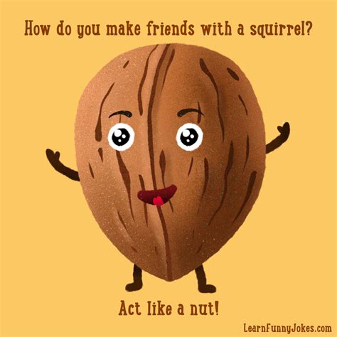 How Do You Make Friends With A Squirrel Act Like A Nut — Learn Funny
