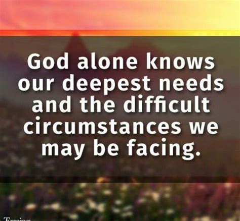 God Knows All We Go Through Spiritual Inspiration Quotes Quotes