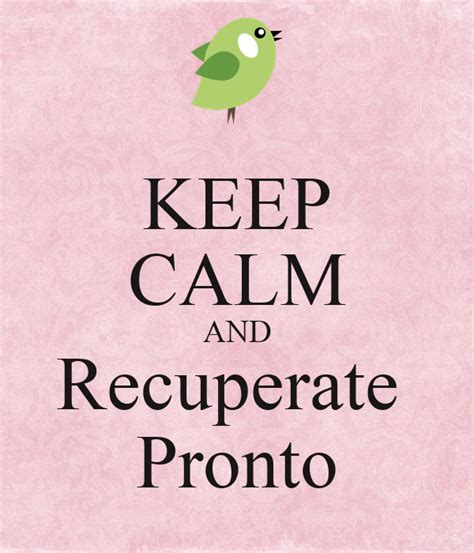 Keep Calm And Recuperate Pronto Poster Yeka Keep Calm O Matic