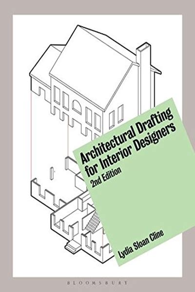 Architectural Drafting For Interior Designers By Lydia Sloan Cline