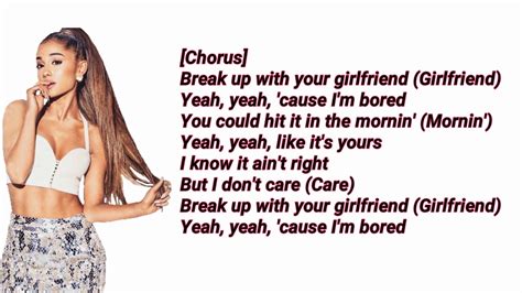Ariana Grande Break Up With Your Girlfriend Im Bored Lyrics Youtube