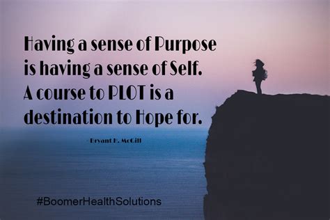 Having A Sense Of Purpose Is Having A Sense Of Self A Course To Plot
