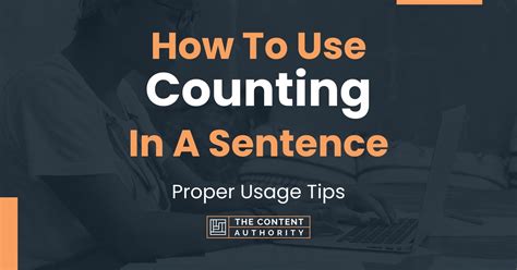 How To Use Counting In A Sentence Proper Usage Tips