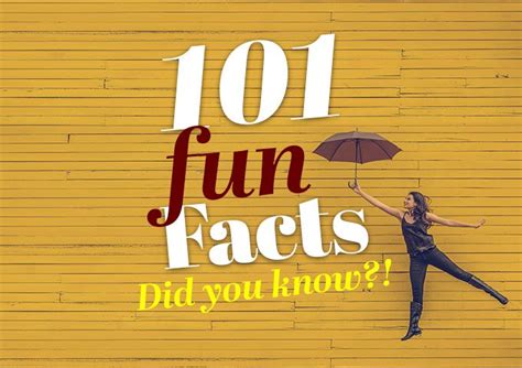 101 Fun Facts—random Fun Facts