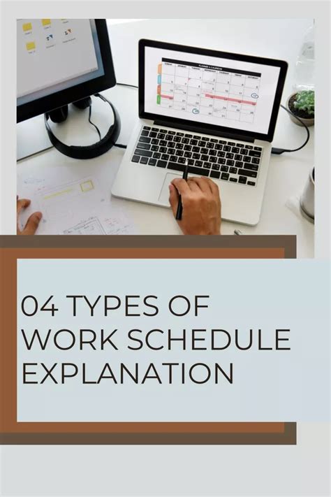Ppt 04 Types Of Work Schedule Explanation Powerpoint Presentation