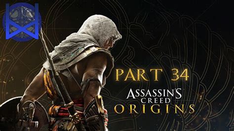 Assassins Creed Origins Playthrough Part 34 Youtube