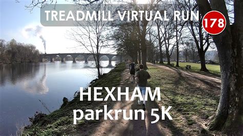 Treadmill Virtual Run 178 Tyne Green Parkrun 5k At Hexham
