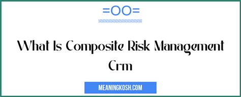 What Is Composite Risk Management Crm Meaningkosh