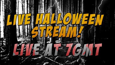 Halloween Gaming Live Stream Come Tell Us Your Spooky Stories Youtube