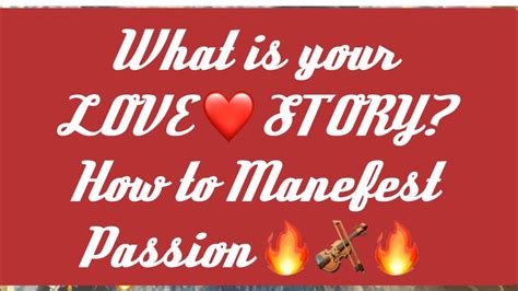 What Is Your Love Story How To Manifest Passionpick A Card Youtube