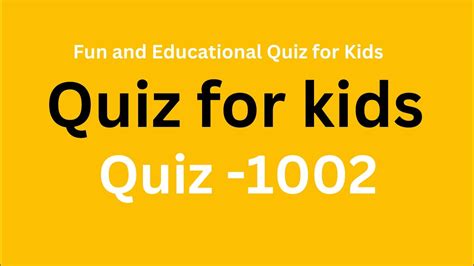 Fun And Educational Quiz For Kids Funfacts Quiz Quiz 1002 Youtube