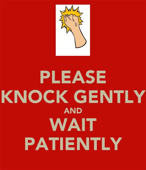 Please Knock Gently And Wait Patiently Poster Lauradee Keep Calm O
