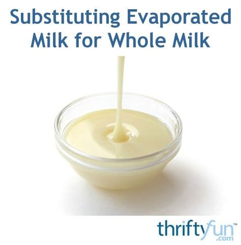 Substituting Evaporated Milk For Whole Milk Evaporated Milk Recipes