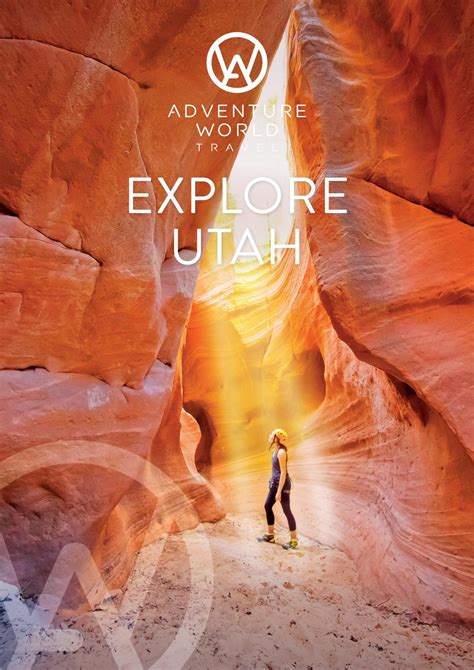 experience utah with adventure world travel by adventure world travel issuu