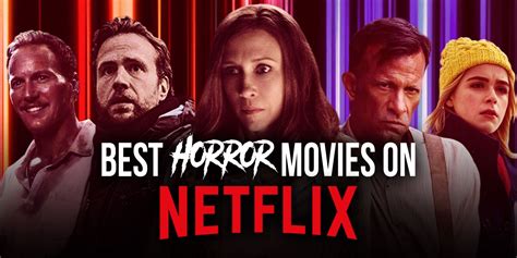 Best Horror Movies On Netflix Right Now October Crumpe