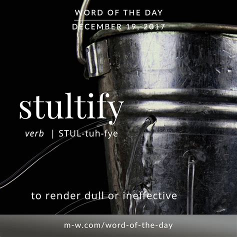 The Wordoftheday Is ‘stultify Language Dictionary Merriamwebster