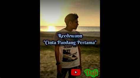 Dapatkan lirik lagu lain oleh ipang di kapanlagi.com. Reedzwann - Cinta Pandang Pertama ( lirik ) - YouTube