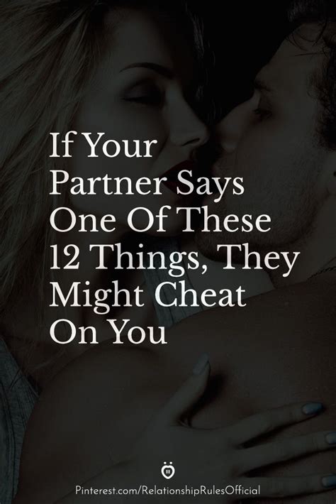 If Your Partner Says One Of These 12 Things They Might Cheat On You