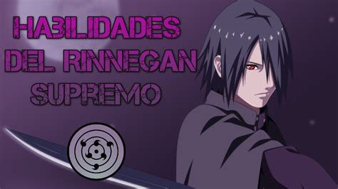 Habilidades Del Rinnegan Supremo Rinnegan De Sasuke Youtube