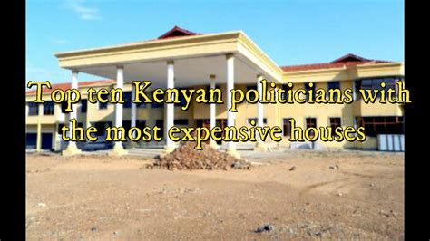 Top 10 Kenyan Politicians With The Most Beautiful And Expensive Houses