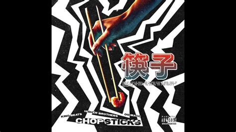 Kinobeats Chopsticks Feat Higher Brothers And Og Maco Official Audio Youtube