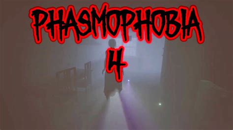 Phasmophobia 4 Youtube