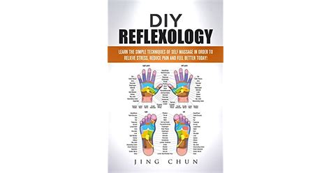 Diy Reflexology Learn The Simple Techniques Of Self Massage In Order