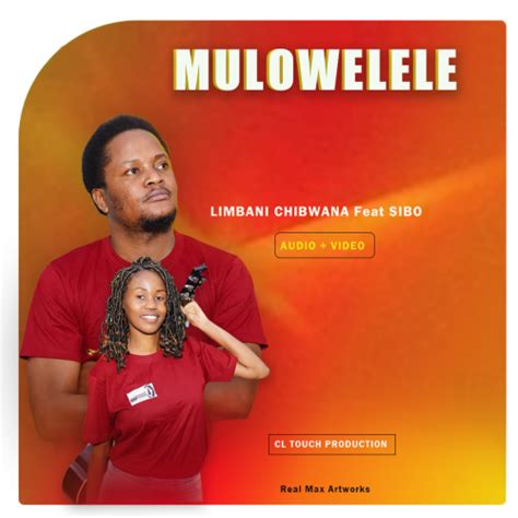 Mulowelele Ft Sibo By Limbani Chibwana Afrocharts