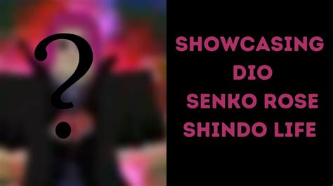 Showcasing Dio Senko Rose Shindo Life Youtube